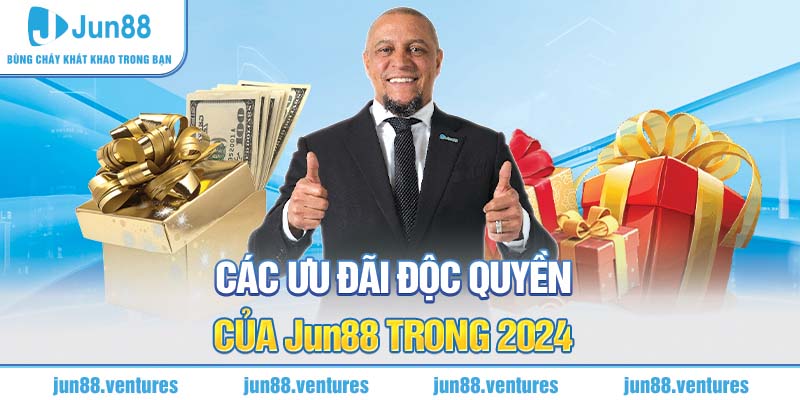 Ưu đãi độc quyền của Jun88 trong 2024 -  ngày vàng thưởng lớn